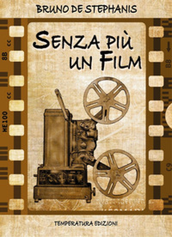 Senza più un film - Librerie.coop Senza più un film - Librerie.coop