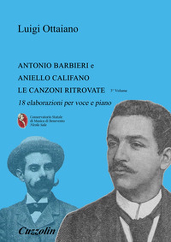 Antonio Barbieri, Aniello Califano: le canzoni ritrovate. 18 elaborazioni per piano e voce - Librerie.coop