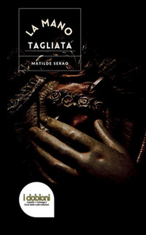 La mano tagliata - Librerie.coop La mano tagliata - Librerie.coop