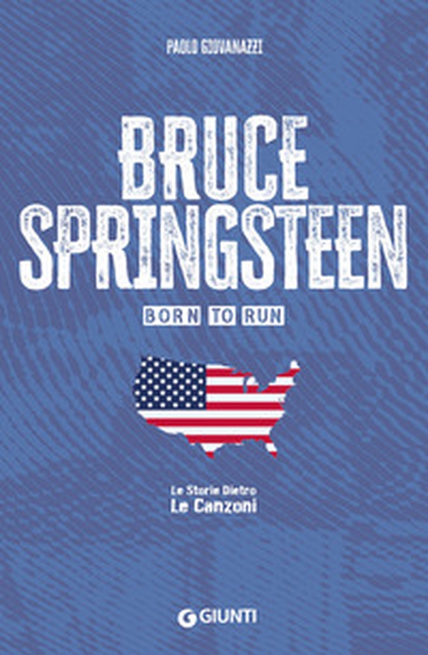 Bruce Springsteen. Born to run - Librerie.coop Bruce Springsteen. Born to run - Librerie.coop