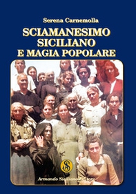 Sciamanesimo siciliano e magia popolare - Librerie.coop