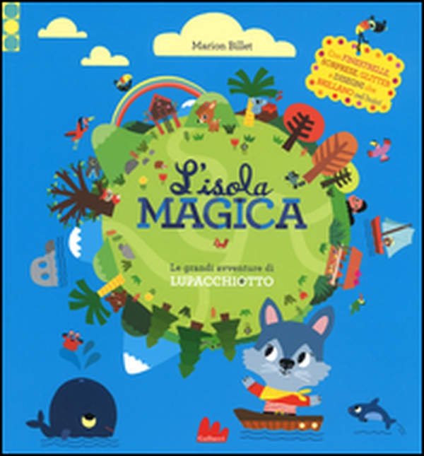 L'isola magica. Le grandi avventure di Lupacchiotto - Librerie.coop L'isola magica. Le grandi avventure di Lupacchiotto - Librerie.coop