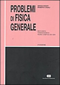Problemi di fisica generale. Meccanica, termodinamica, teoria cinetica dei gas - Librerie.coop Problemi di fisica generale. Meccanica, termodinamica, teoria cinetica dei gas - Librerie.coop