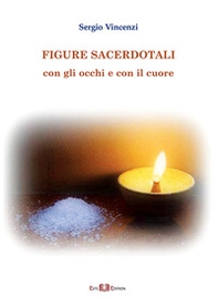 Figure sacerdotali. Con gli occhi e con il cuore - Librerie.coop