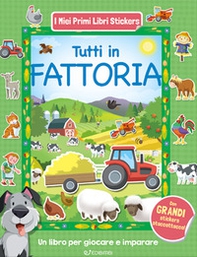Tutti in fattoria. Con adesivi - Librerie.coop