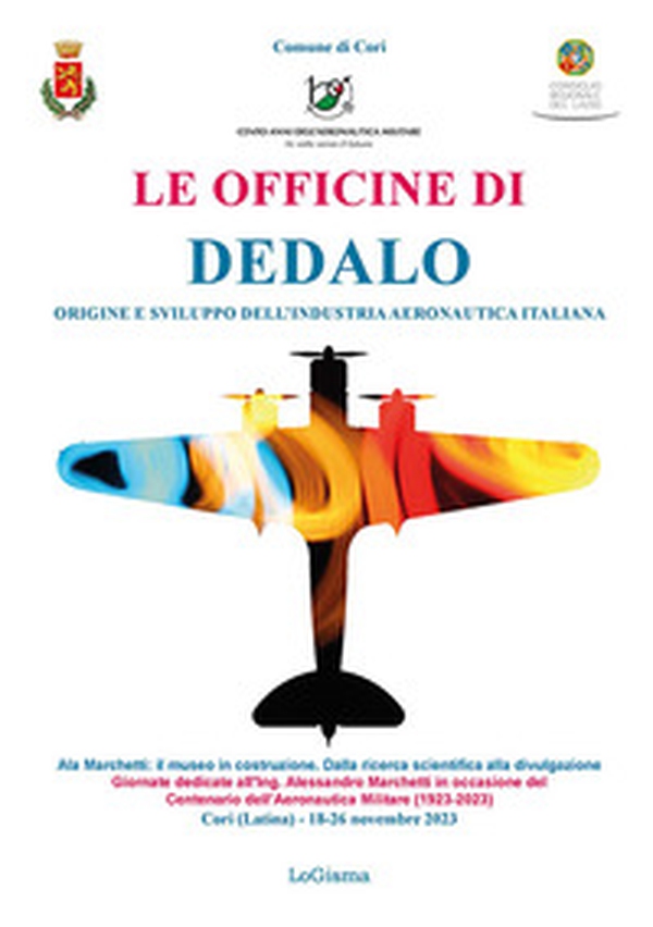 Le officine di Dedalo. Origini e sviluppo dell'industria aeronautica italiana - Librerie.coop Le officine di Dedalo. Origini e sviluppo dell'industria aeronautica italiana - Librerie.coop