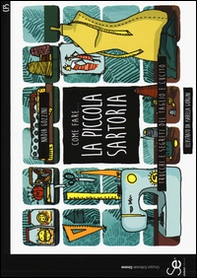 Come fare... la piccola sartoria. Trucchi e segreti del taglio e cucito - Librerie.coop