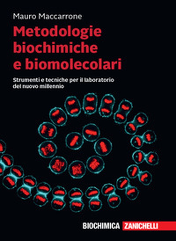 Metodologie biochimiche e biomolecolari. Strumenti e tecniche per il laboratorio del nuovo millennio - Librerie.coop Metodologie biochimiche e biomolecolari. Strumenti e tecniche per il laboratorio del nuovo millennio - Librerie.coop