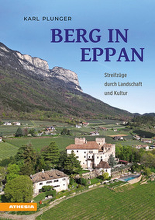 Berg in Eppan. Streifzüge durch Landschaft und Kultur - Librerie.coop