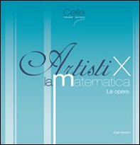 Artisti x la matematica. Le opere - Librerie.coop