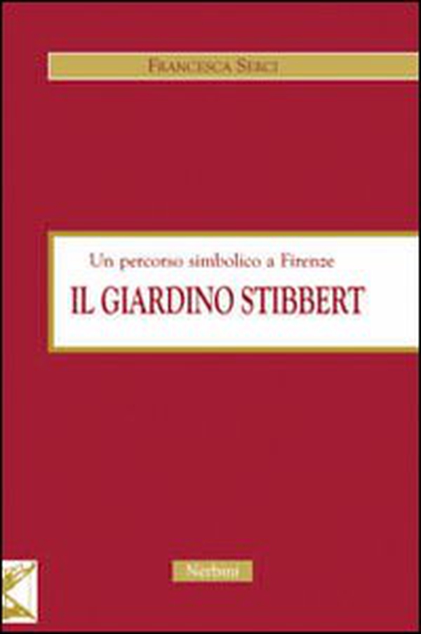 Il giardino Stibbert. Un percorso simbolico a Firenze - Librerie.coop Il giardino Stibbert. Un percorso simbolico a Firenze - Librerie.coop