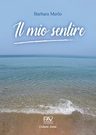 Il mio sentire - Librerie.coop Il mio sentire - Librerie.coop