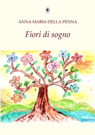 Fiori di sogno - Librerie.coop