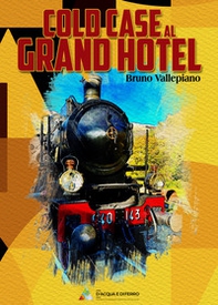 Cold case al Grand Hotel - Librerie.coop