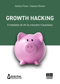 Growth hacking. Il mestiere di chi fa crescere il business - Librerie.coop