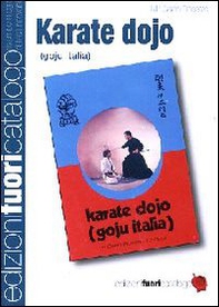 Karate Dojo. Goju Italia - Librerie.coop