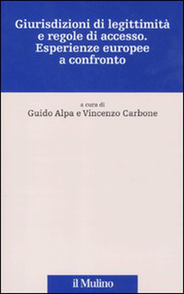 Giurisdizioni di legittimità e regole di accesso. Esperienze europee a confronto - Librerie.coop Giurisdizioni di legittimità e regole di accesso. Esperienze europee a confronto - Librerie.coop