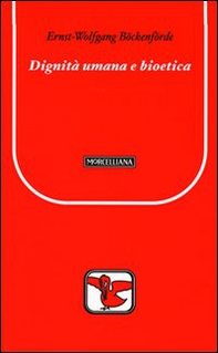 Dignità umana e bioetica - Librerie.coop Dignità umana e bioetica - Librerie.coop