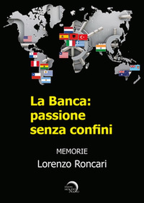 La banca: passione senza confini - Librerie.coop La banca: passione senza confini - Librerie.coop