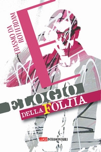 Elogio della follia - Librerie.coop Elogio della follia - Librerie.coop