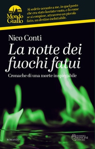 La notte dei fuochi fatui. Cronache di una morte inspiegabile - Librerie.coop