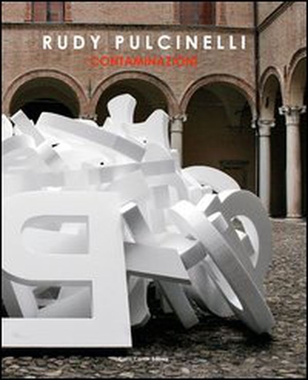 Rudy Pulcinelli. Contaminazioni - Librerie.coop Rudy Pulcinelli. Contaminazioni - Librerie.coop