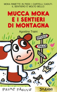 Mucca Moka e i sentieri di montagna. Stampatello maiuscolo - Librerie.coop