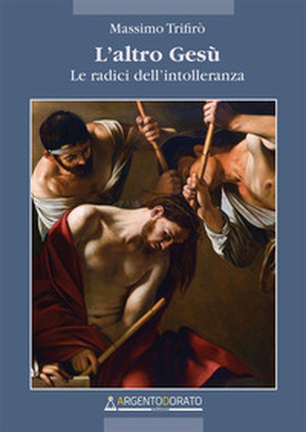 L'altro Gesù. Le radici dell'intolleranza - Librerie.coop L'altro Gesù. Le radici dell'intolleranza - Librerie.coop