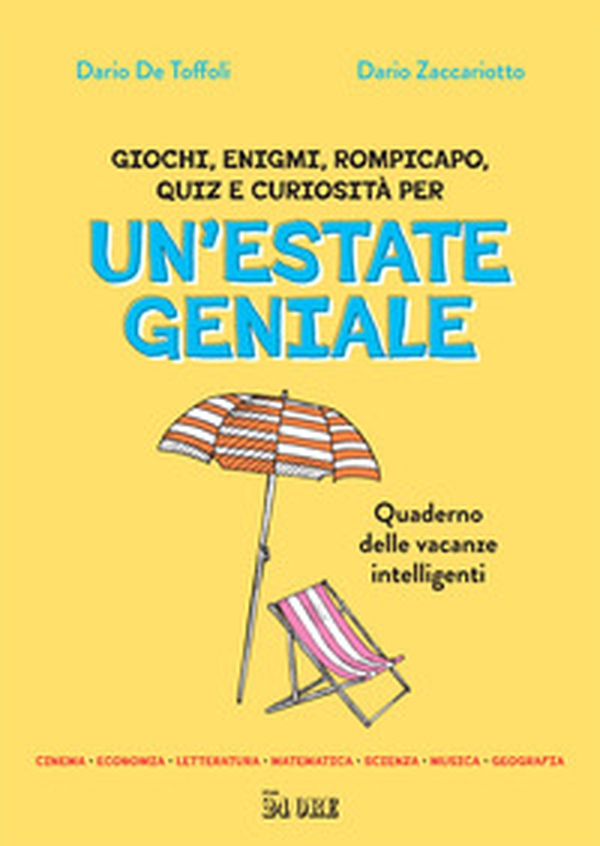 Un'estate geniale. Quaderno delle vacanze intelligenti - Librerie.coop Un'estate geniale. Quaderno delle vacanze intelligenti - Librerie.coop