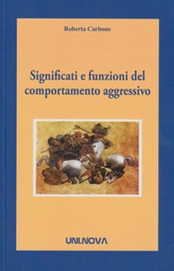 Significati e funzioni del comportamento aggressivo - Librerie.coop