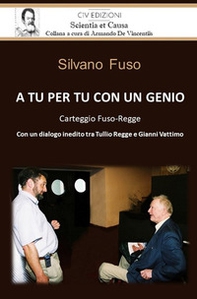 A tu per tu con un genio. Carteggio Fuso-Regge - Librerie.coop A tu per tu con un genio. Carteggio Fuso-Regge - Librerie.coop