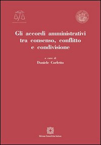 Gli accordi amministrativi tra consenso, conflitto e condivisione - Librerie.coop