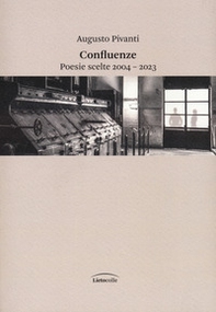 Confluenze. Poesie scelte 2004-2023 - Librerie.coop