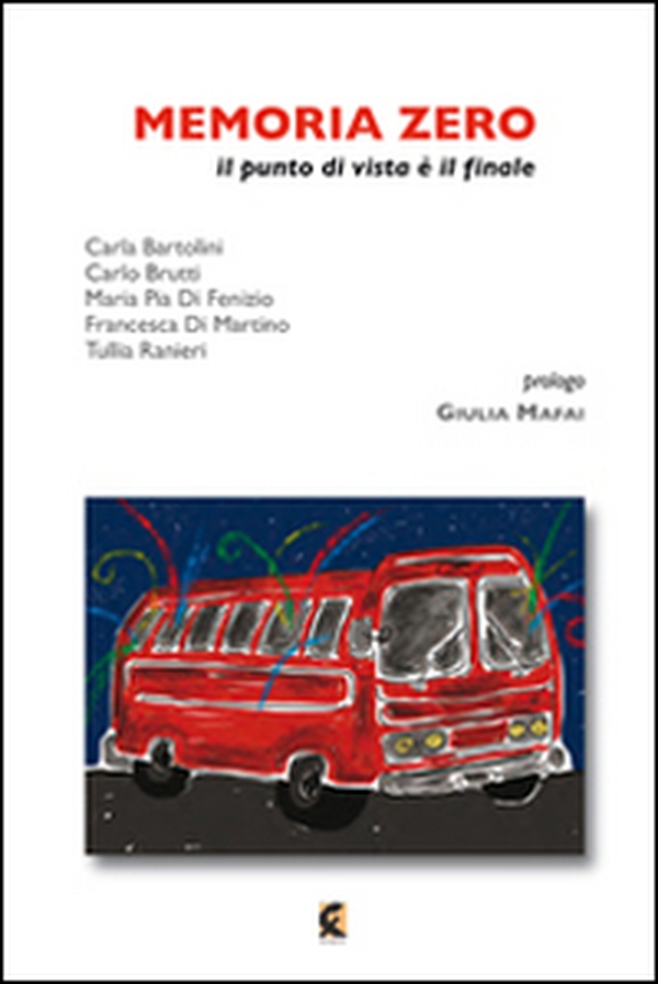 Memoria zero. Il punto di vista è il finale - Librerie.coop