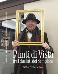 Punti di vista tra i due lati del Sempione - Librerie.coop Punti di vista tra i due lati del Sempione - Librerie.coop
