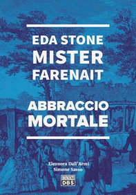 Eda Stone. Mister Farenait. Abbraccio mortale - Librerie.coop