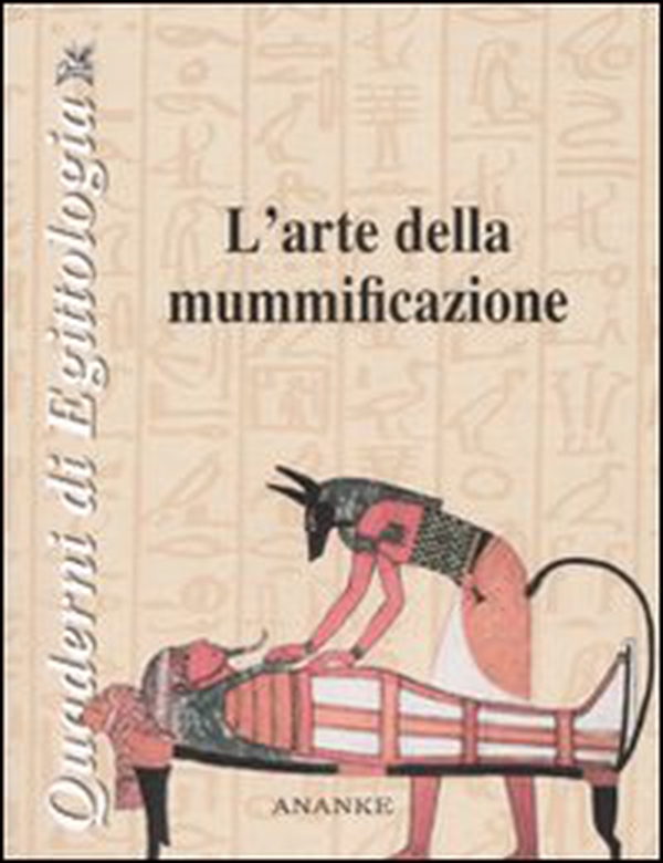 L'arte della mummificazione - Librerie.coop L'arte della mummificazione - Librerie.coop