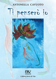 Ti penserò io - Librerie.coop Ti penserò io - Librerie.coop