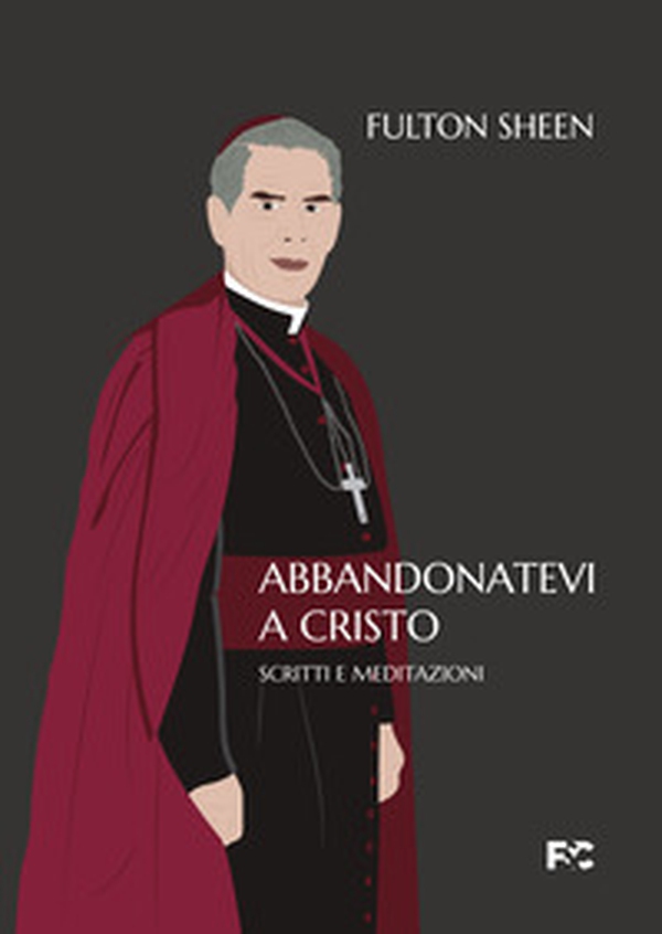 Abbandonatevi a Cristo. Scritti e meditazioni - Librerie.coop Abbandonatevi a Cristo. Scritti e meditazioni - Librerie.coop