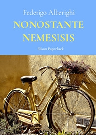 Nonostante nemesis - Librerie.coop