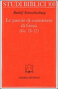 Le parole di commiato di Gesù (Gv. 13-17) - Librerie.coop