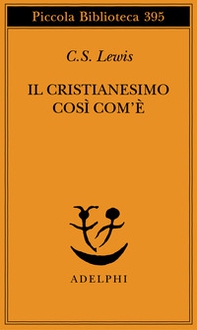 Il cristianesimo così com'è - Librerie.coop