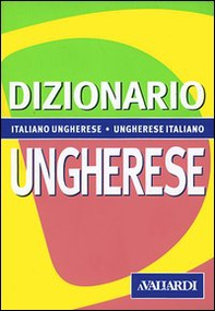 Dizionario ungherese. Italiano-ungherese, ungherese-italiano - Librerie.coop