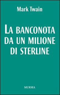 La banconota da un milione di sterline - Librerie.coop