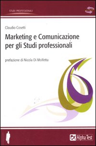 Marketing e comunicazione per gli studi professionali - Librerie.coop Marketing e comunicazione per gli studi professionali - Librerie.coop