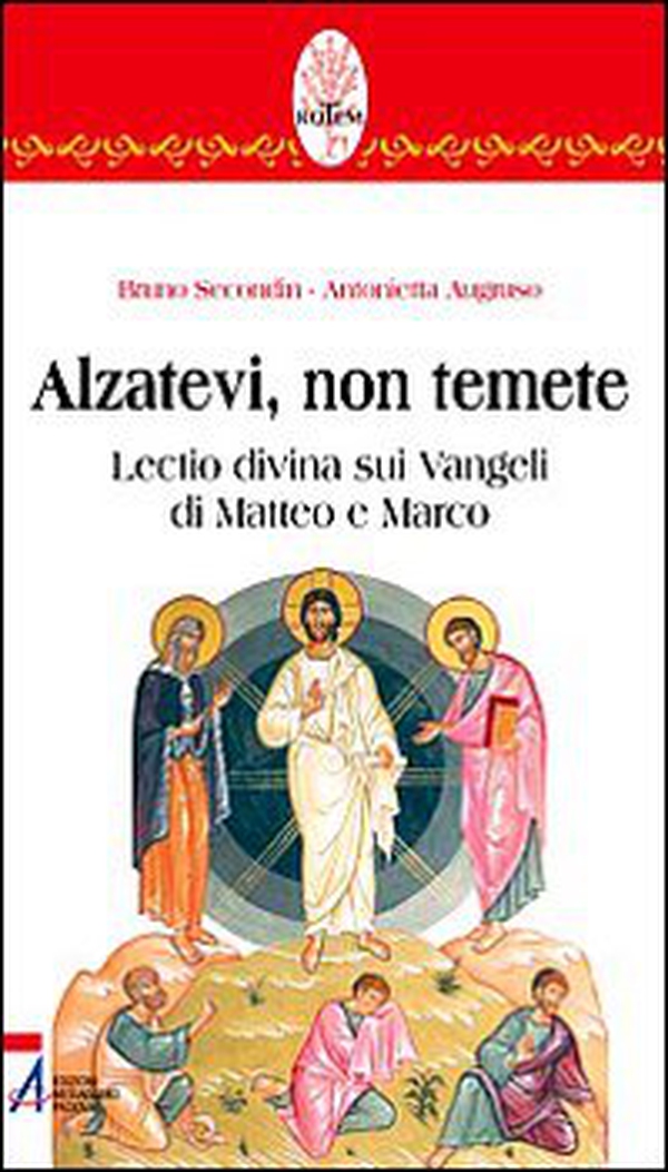 Alzatevi, non temete. Lectio divina sui Vangeli di Matteo e di Marco - Librerie.coop Alzatevi, non temete. Lectio divina sui Vangeli di Matteo e di Marco - Librerie.coop