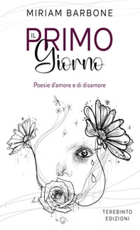 Il primo giorno. Poesie d'amore e di disamore - Librerie.coop