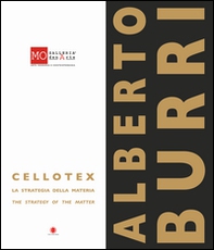 Alberto Burri. Cellotex: la strategia della materia. Ediz. italiana e inglese - Librerie.coop