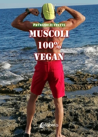 Muscoli 100% vegan - Librerie.coop Muscoli 100% vegan - Librerie.coop