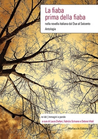 La fiaba prima della fiaba nella novella italiana dal Due al Seicento - Librerie.coop